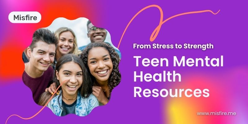 Teen Mental Health Resources